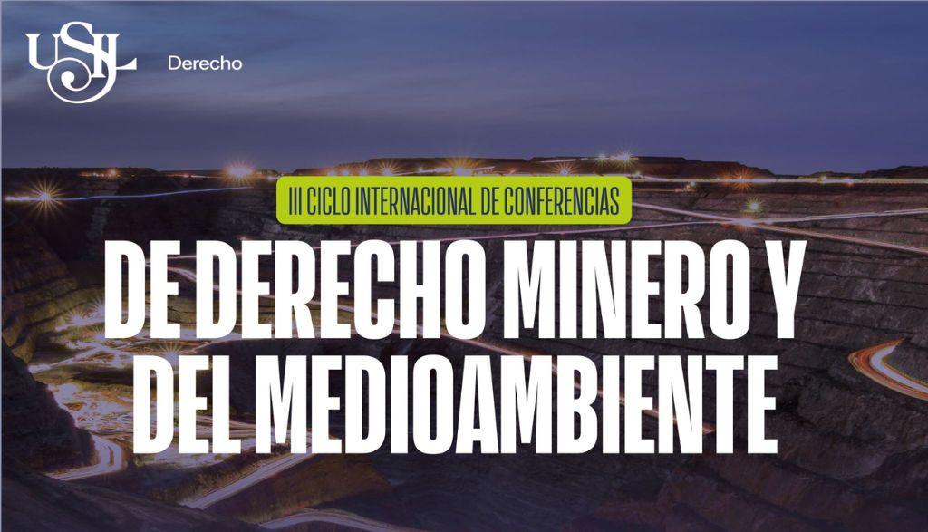 III Ciclo Internacional de Conferencias de Derecho Minero y del Medio Ambiente 