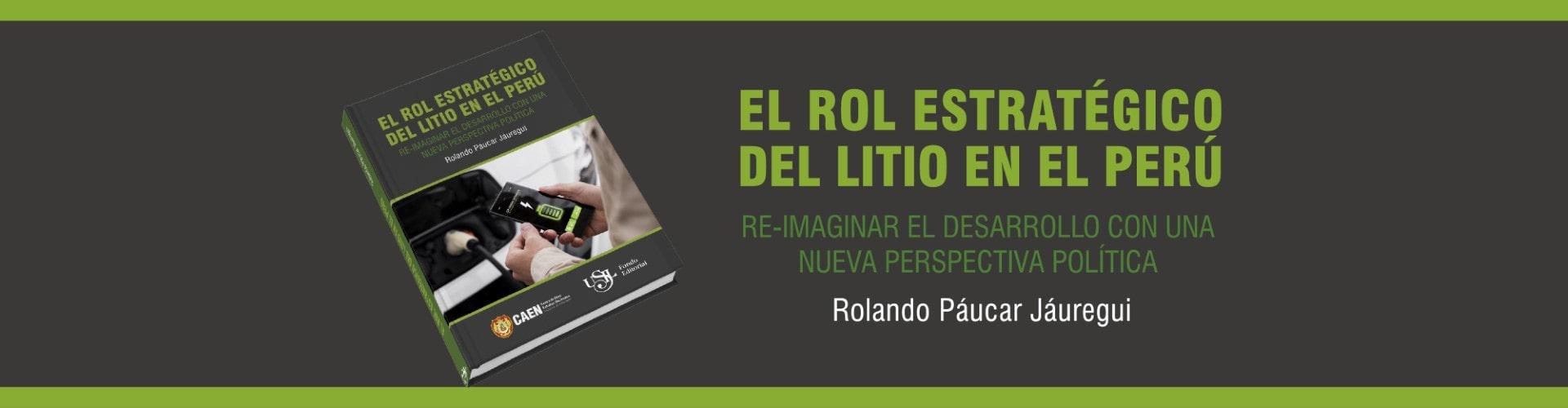 El rol estratégico del litio en el Perú. Re-imaginar el desarrollo con una nueva perspectiva política
